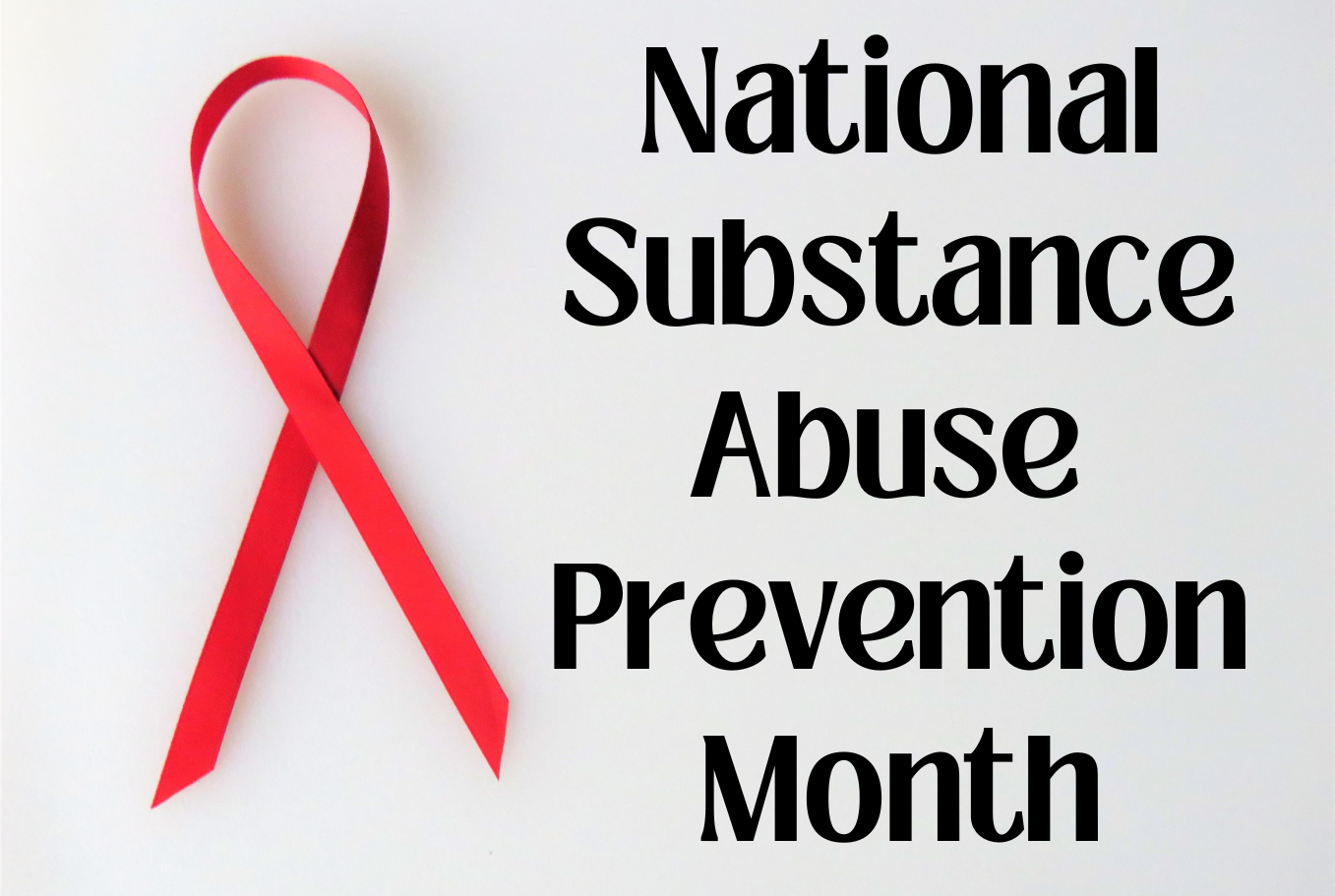 National Substance Abuse Prevention Month